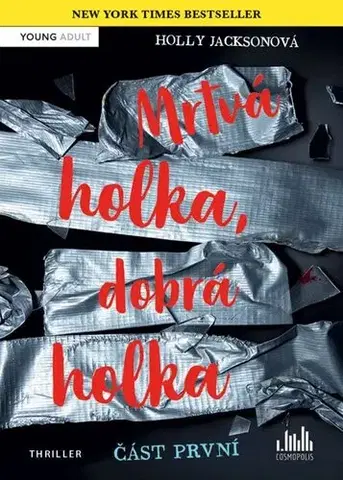 Detektívky, trilery, horory Mrtvá holka, dobrá holka – část první - Holly Jackson