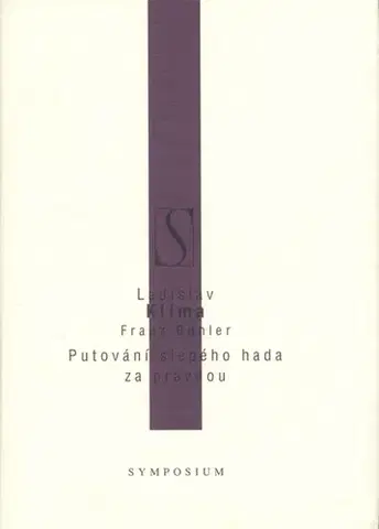 Novely, poviedky, antológie Putování slepého hada za pravdou - Ladislav Klíma,Franz Böhler