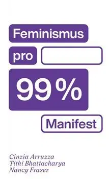 Eseje, úvahy, štúdie Feminismus pro 99 % - Nancy Fraser