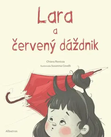 Rozprávky Lara a červený dáždnik - Chiara Ravizza