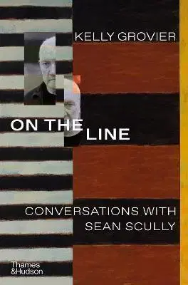Umenie On the Line: Conversations with Sean Scully - Kelly Grovier