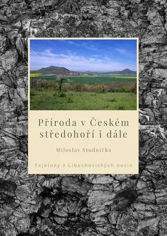 Biológia, fauna a flóra Příroda v Českém středohoří i dále - Miloslav Studnička