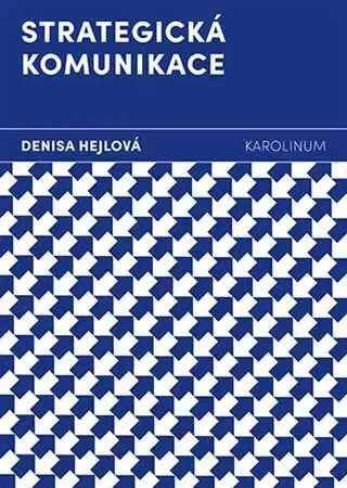 Odborná a náučná literatúra - ostatné Strategická komunikace - Denisa Hejlová