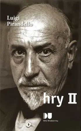 Dráma, divadelné hry, scenáre Hry II. - Luigi Pirandello