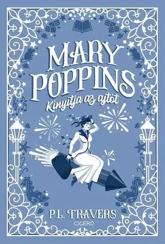 Pre dievčatá Mary Poppins kinyitja az ajtót - P. L. Travers,Mária Borbás