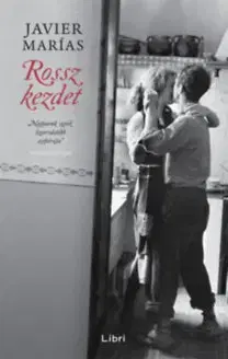 Historické romány Rossz kezdet - Javier Marías