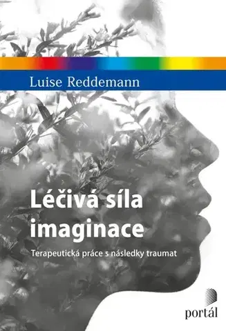 Psychológia, etika Léčivá síla imaginace - Luise Reddemann,Petr Patočka