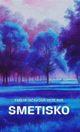 Slovenská beletria Smetisko - Emília Sičáková Beblavá