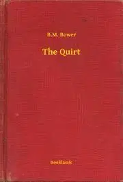 Svetová beletria The Quirt - Bower B. M.