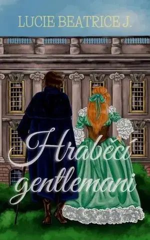 Historické romány Hraběcí gentlemani - Lucie Beatrice J.
