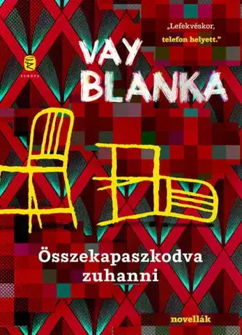 Novely, poviedky, antológie Összekapaszkodva zuhanni - Blanka Vay