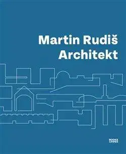 Architektúra Architekt - Martin Rudiš