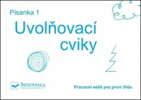 Učebnice pre ZŠ - ostatné Písanka 1 Uvolňovací cviky