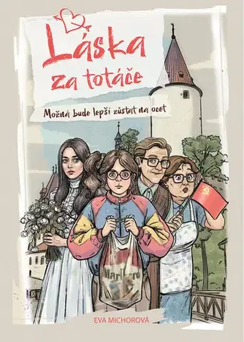 Romantická beletria Láska za totáče - Eva Michorová