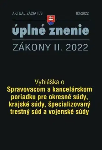 Právo - ostatné Aktualizácia II/8 / 2022 - Spravovací a kancelársky poriadok pre súdy