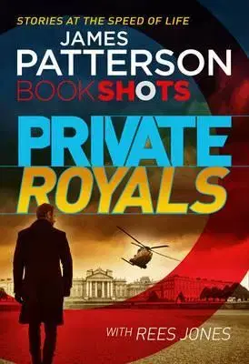 Dizajn, úžitkové umenie, móda Private Royals - Bookshots - James Patterson