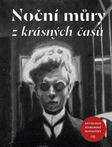 Detektívky, trilery, horory Noční můry z krásných časů - Kolektív autorov,Michal Jíleček