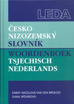 Jazykové učebnice, slovníky Česko-nizozemský slovník - Dana Spěváková,Kolektív autorov,Emmy Máčelová