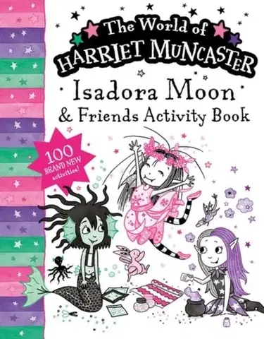 Nalepovačky, vystrihovačky, skladačky Isadora Moon and Friends Bumper Activity Book: 100 brand new activities featuring Isadora, Mirabelle and Emerald! - Harriett Muncaster