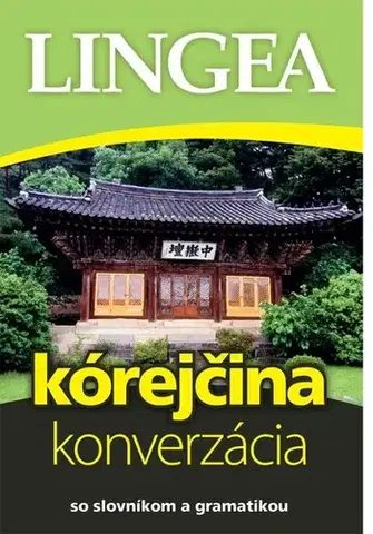 Gramatika a slovná zásoba Kórejčina – konverzácia so slovníkom a gramatikou - 3.vydanie