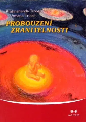 Partnerstvo Probouzení zranitelnosti - Krishnananda (Trobe Thomas)