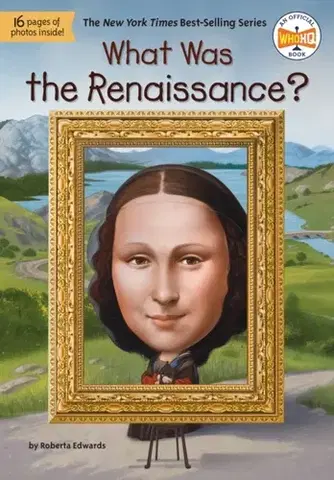 Encyklopédie pre deti a mládež - ostatné What Was the Renaissance? - Roberta Edwards,HQ