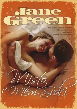 Romantická beletria Místo v mém srdci - Jane Green