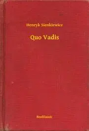 Historické romány Quo Vadis - Henryk Sienkiewicz