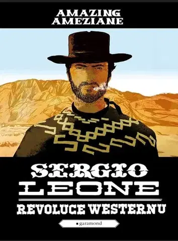 Komiksy Sergio Leone, revoluce westernu - Amazing Améziane,Petr Himmel