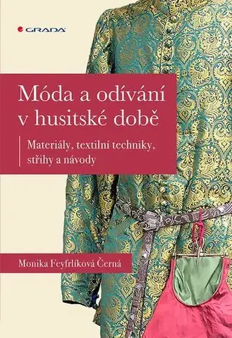 Sociológia, etnológia Móda a odívání v husitské době - Monika Feyfrlíková