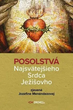 Kresťanstvo Posolstvá Najsvätejšieho Srdca Ježišovho