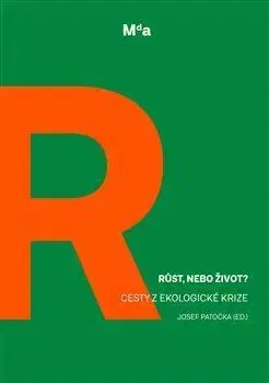 Politológia Růst, nebo život? - Josef Patočka