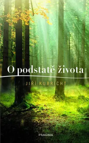 Filozofia O podstatě života - Jiří Kubricht