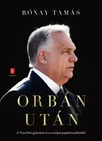 Politológia Orbán után - Tamás Rónay