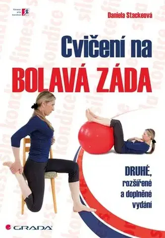 Zdravoveda, ochorenia, choroby Cvičení na bolavá záda - 2. vydání - Daniela Stackeová