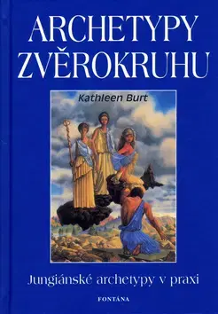 Astrológia, horoskopy, snáre Archetypy zvěrokruhu - Kathleen Burt