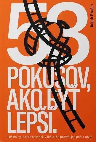 Rozvoj osobnosti 53 pokusov, ako byť lepší - Jakub Ptačin