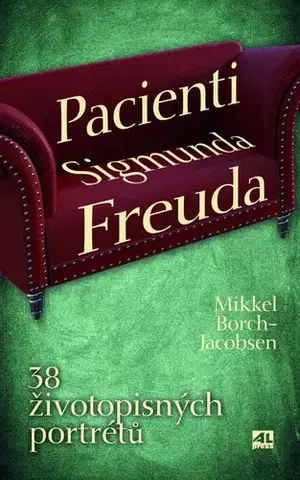 Osobnosti Pacienti Sigmunda Freuda - Mikkel Borch-Jacobsen