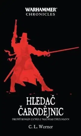 Sci-fi a fantasy Hledač čarodějnic - C. L. Werner