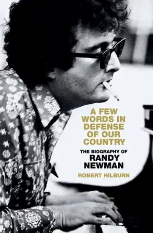 Biografie - Životopisy A Few Words in Defense of Our Country - Robert Hilburn