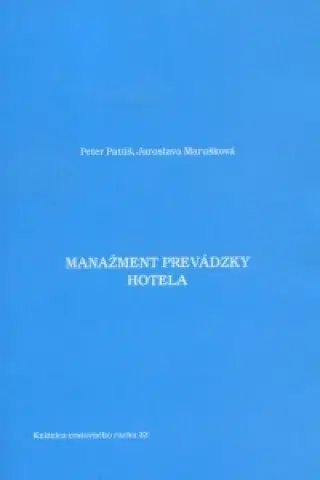 Manažment Manažment prevádzky hotela - Peter Patúš,Jaroslava Marušková