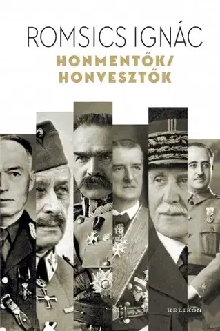 Svetové dejiny, dejiny štátov Honmentők / honvesztők - Ignác Romsics