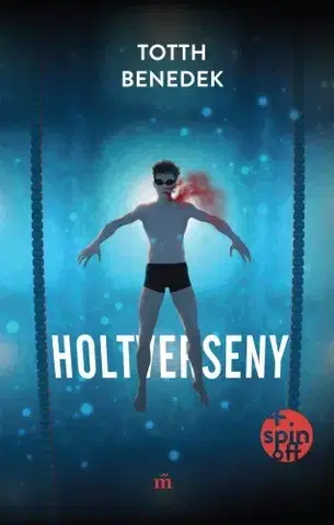 Svetová beletria Holtverseny (új, bővített kiadás) - Benedek Totth