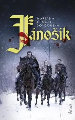 Historické romány Jánošík - Mariana Čengel Solčanská