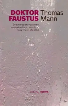 Biografie - ostatné Doktor Faustus - Academia,Thomas Mann