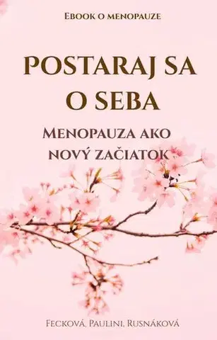 Zdravie, životný štýl - ostatné Postaraj sa o seba - Rusnáková