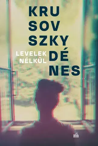 Svetová beletria Levelek nélkül - Dénes Krusovszky