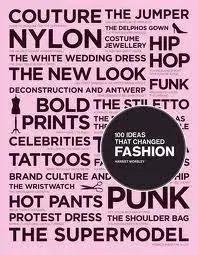 Umenie - ostatné 100 Ideas that Changed Fashion - Harriet Worsley