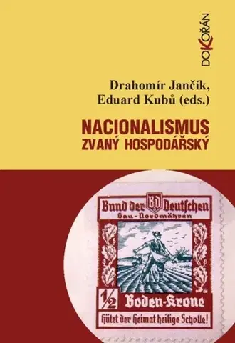 Politológia Nacionalismus zvaný hospodářský - Drahomír Jančík,Eduard Kubů