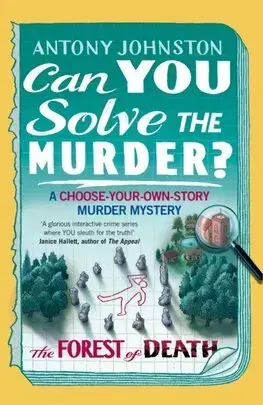 Detektívky, trilery, horory Can You Solve the Murder - The Forest of Death - Antony Johnston
